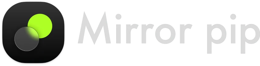 Mirror pip