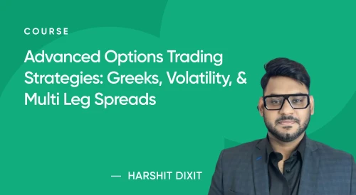 Advanced Options Trading Strategies: Greeks, Volatility, and Multi Leg Spreads